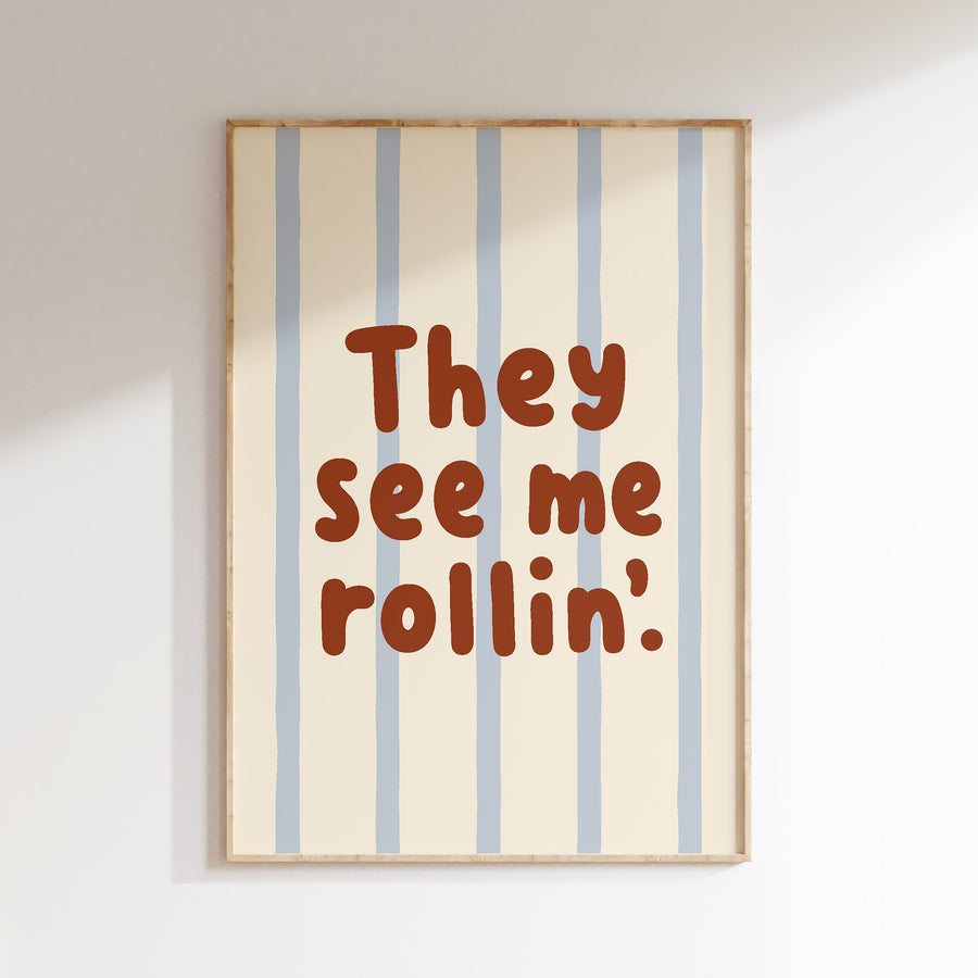 Children's room poster - They see me rollin